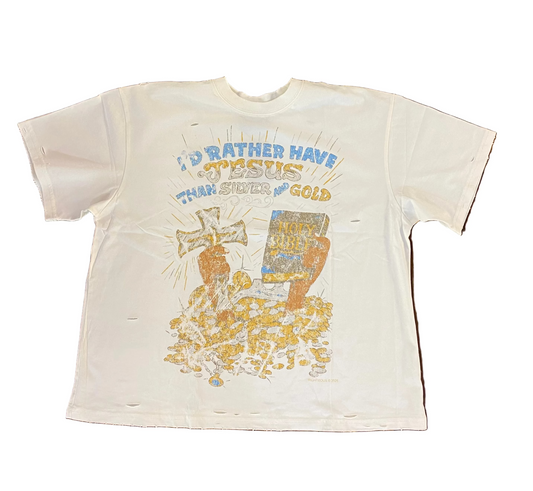 Righteous Risen I'd Rather Have Jesus Than Silver or Gold Tee